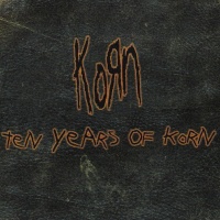 Ten Years Of KoRn