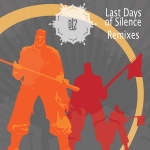 Last Days Of Silence - Remixes
