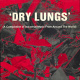 Dry Lungs (A Compilation of Industrial Music From Around The World)