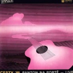 Cesty '85 (Panton Na Portě - Live)
