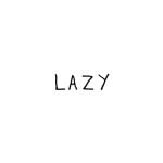 Lazy