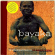 Bayaka - The Extraordinary Music Of The Babenzélé Pygmie
