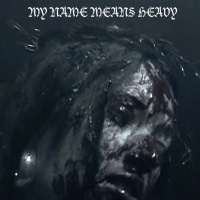 My Name Means Heavy (demo version) 