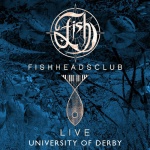 Fishheads Club Live: University Of Derby 