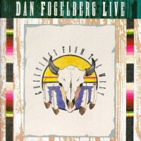 Dan Fogelberg Live: Greetings from the West