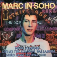Marc In Soho - Live At The London Palladium Soho Jazz Festival 1986