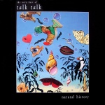  Natural History (The Very Best Of Talk Talk) 