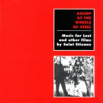  Asleep At The Wheels Of Steel (Music For Lost And Other Films By Saint Etienne) 