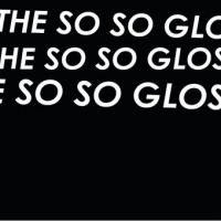 The So So Glos