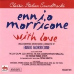 Ennio Morricone With Love Vol.2