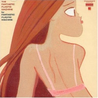 The Fantastic Plastic Machine