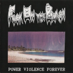 Power Violence Forever