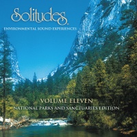 Solitudes - Environmental Sound Experiences Volume Eleven - National Parks And Sanctuaries Edition