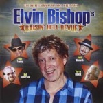 Elvin Bishop's Raisin' Hell Revue