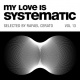 My Love Is Systematic vol. 13