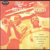 Clifford Brown ✶ Max Roach 