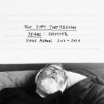 The Soft Toothbrush Years: Selected Voice Memos 2010–2020