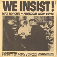 We Insist! Max Roach's Freedom Now Suite