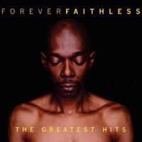 Forever Faithless – The Greatest Hits