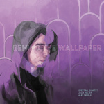 Behind The Wallpaper