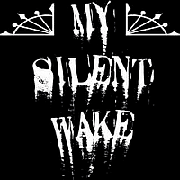 My Silent Wake