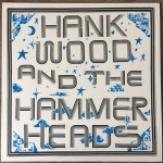 Hank Wood And The Hammerheads