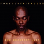 Forever Faithless – The Greatest Hits