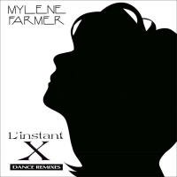 L´Instant X (Dance Remixes)