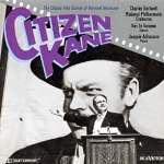 Citizen Kane - The Classic Film Scores of Bernard Herrmann