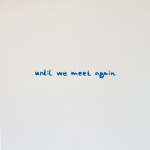 Until We Meet Again