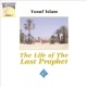 The Life of the Last Prophet 