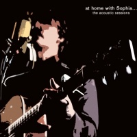 At Home With Sophia... The Acoustic Sessions