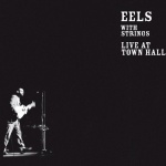 Eels With Strings - Live At Town Hall 