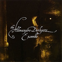 The Kilimanjaro Darkjazz Ensemble