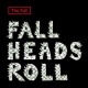 Fall Heads Roll