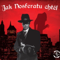 Jak Nosferatu chtěl