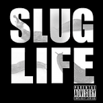 Slug Life