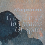 Goodbye To Dreams Of Space