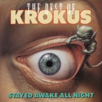 Stayed Awake All Night / The Best Of Krokus 