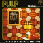  Primal - The Best Of The Fire Years 1983 - 1992 