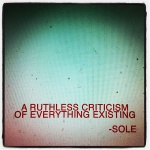 A Ruthless Criticism Of Everything Existing 