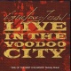 Live In The Voodoo City 