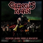 Gengis Khan Was a Rocker
