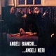 Angeli Bianchi... Angeli Neri (White Angel... Black Angel)