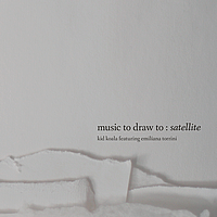 Music To Draw To: Satellite