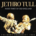 Hard Times Of Old England (Freiburg Broadcast 1982)