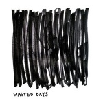 Wasted Days