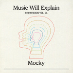 Music Will Explain (Choir Music vol. 1)