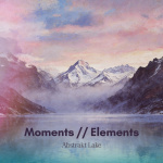 Moments // Elements