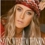 Sayin' What I'm Thinkin'